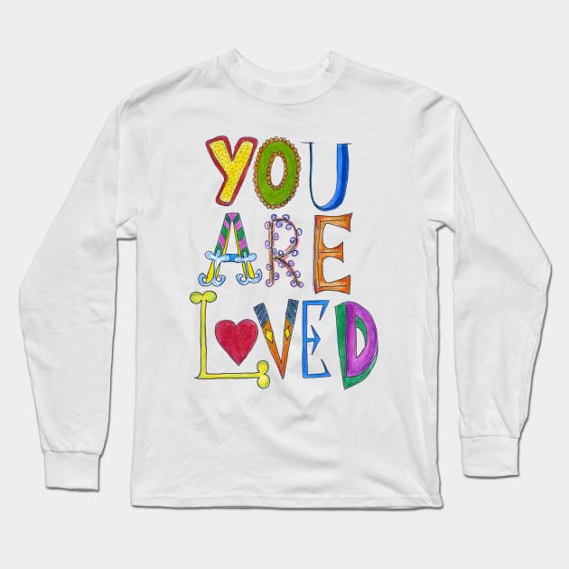 You Are Loved Long Sleeve T-Shirt by BalumbaArt